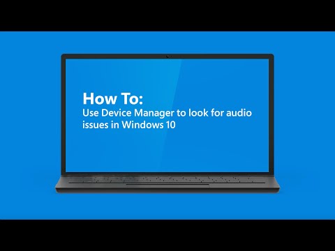 How To: Use Device Manager to Look for Audio Issues in Windows 10